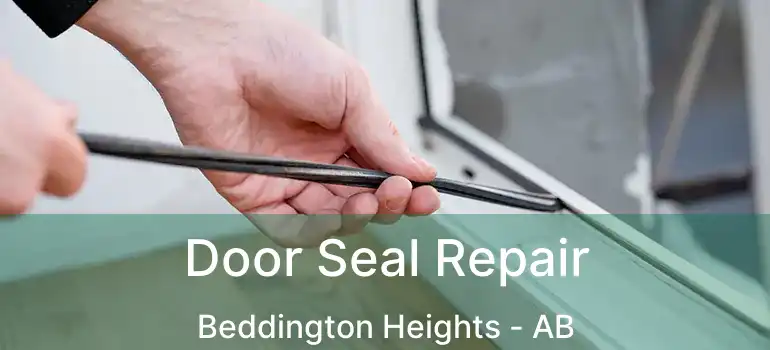  Door Seal Repair Beddington Heights - AB