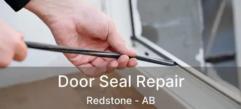  Door Seal Repair Redstone - AB