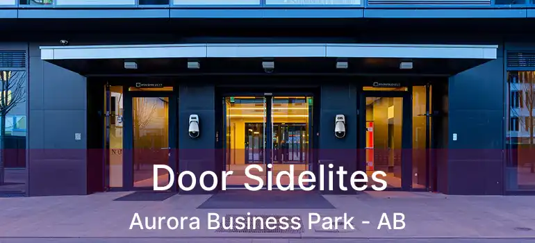  Door Sidelites Aurora Business Park - AB