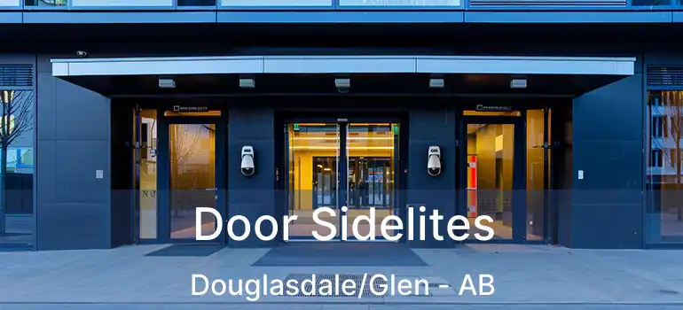  Door Sidelites Douglasdale/Glen - AB