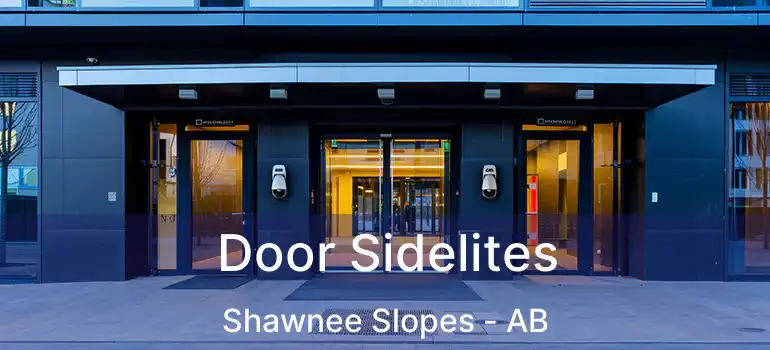  Door Sidelites Shawnee Slopes - AB