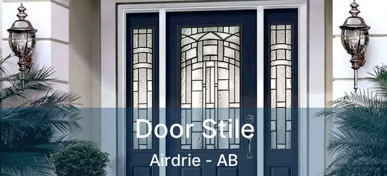  Door Stile Airdrie - AB