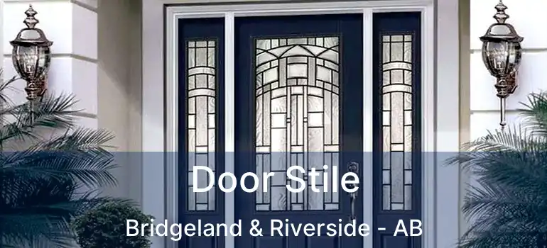  Door Stile Bridgeland & Riverside - AB