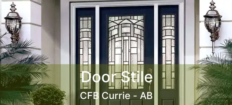  Door Stile CFB Currie - AB