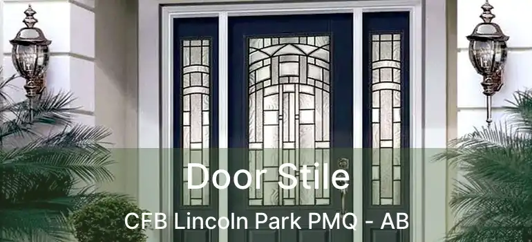  Door Stile CFB Lincoln Park PMQ - AB