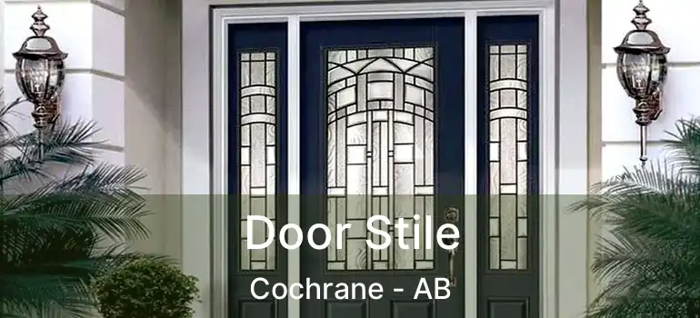  Door Stile Cochrane - AB