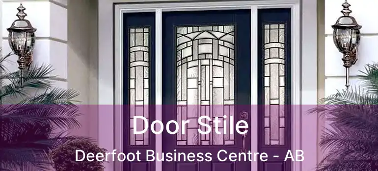  Door Stile Deerfoot Business Centre - AB