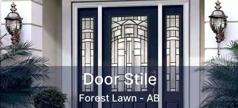  Door Stile Forest Lawn - AB