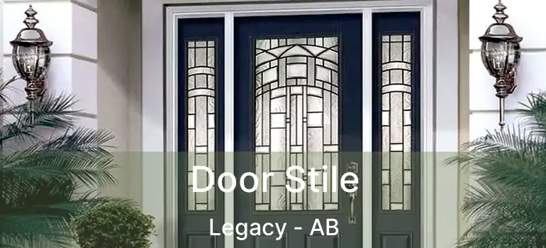  Door Stile Legacy - AB