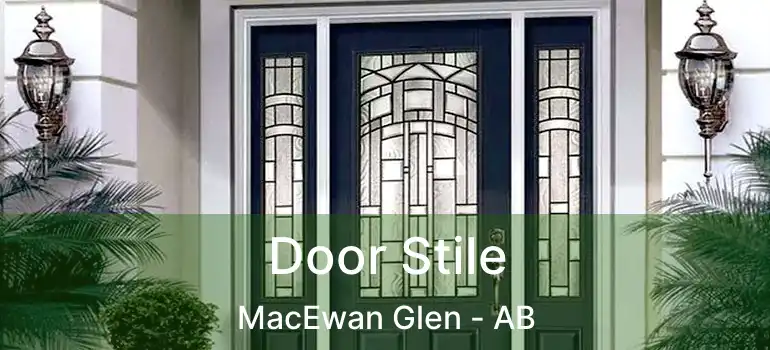  Door Stile MacEwan Glen - AB