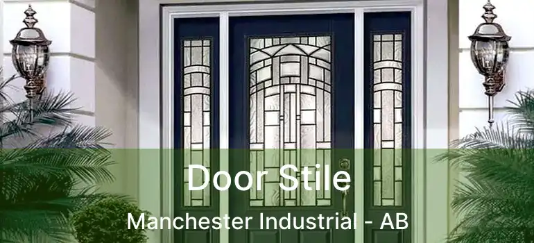  Door Stile Manchester Industrial - AB