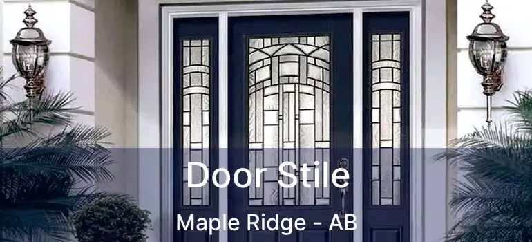  Door Stile Maple Ridge - AB