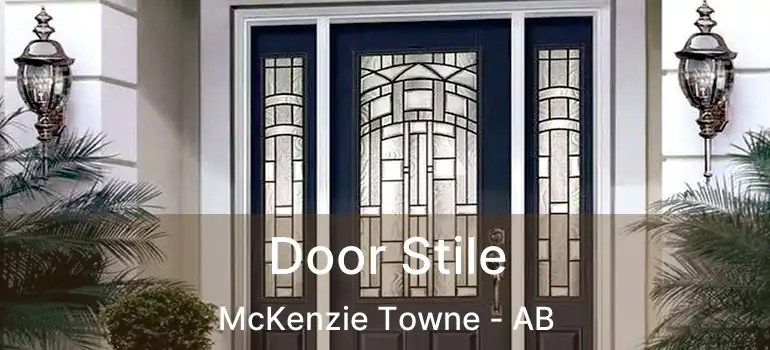 Door Stile McKenzie Towne - AB
