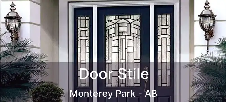  Door Stile Monterey Park - AB