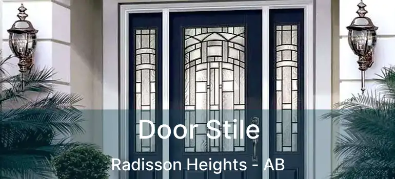  Door Stile Radisson Heights - AB