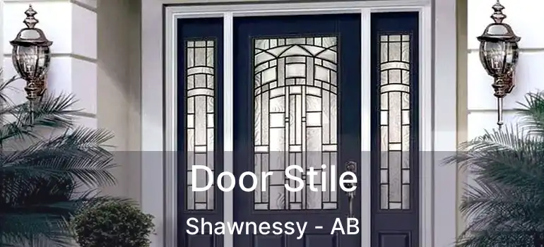  Door Stile Shawnessy - AB