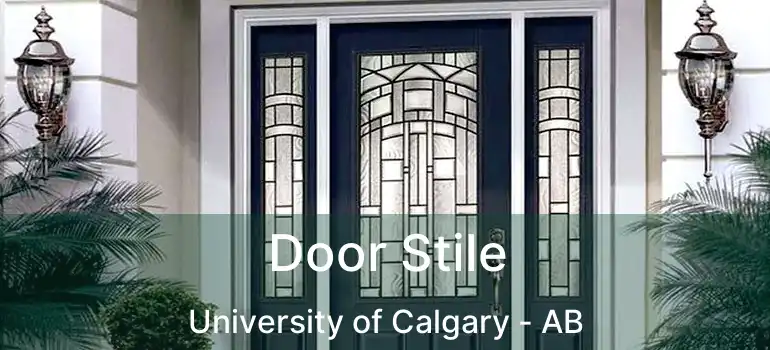  Door Stile University of Calgary - AB