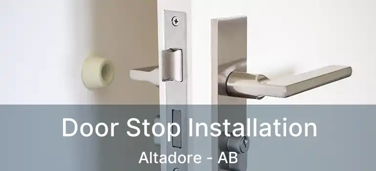  Door Stop Installation Altadore - AB