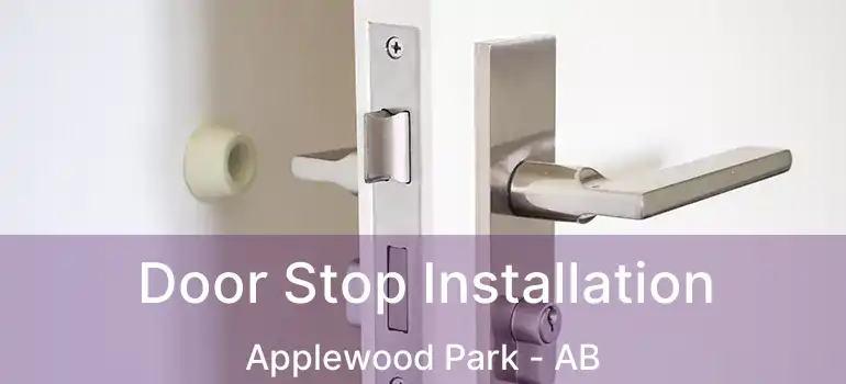  Door Stop Installation Applewood Park - AB