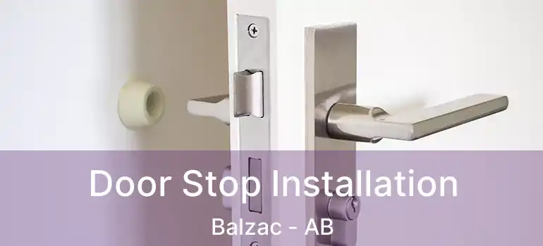  Door Stop Installation Balzac - AB