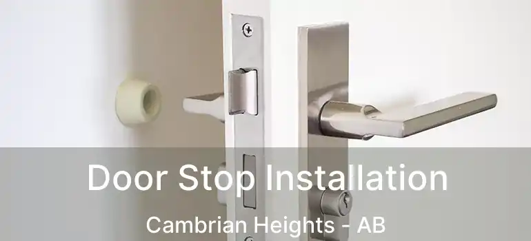  Door Stop Installation Cambrian Heights - AB