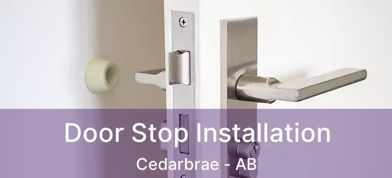  Door Stop Installation Cedarbrae - AB