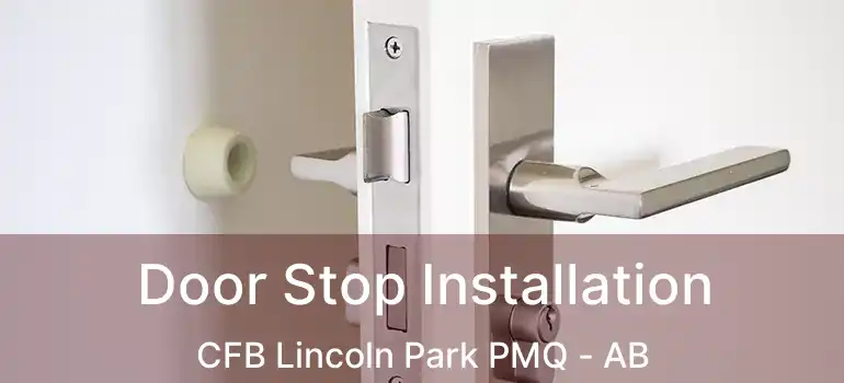  Door Stop Installation CFB Lincoln Park PMQ - AB