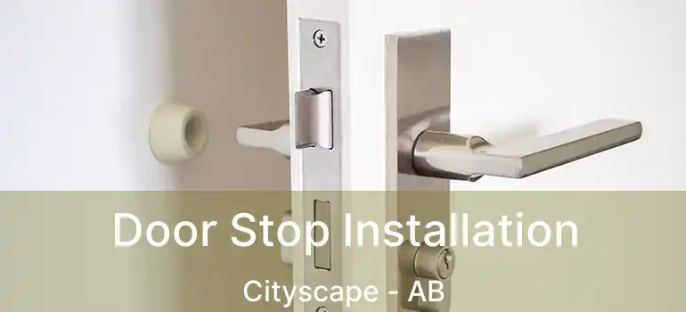  Door Stop Installation Cityscape - AB