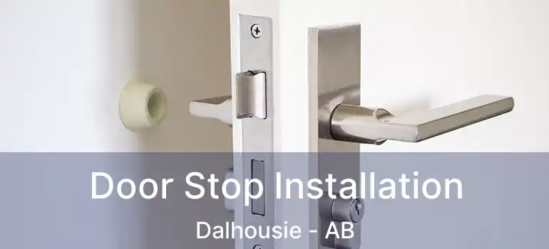  Door Stop Installation Dalhousie - AB