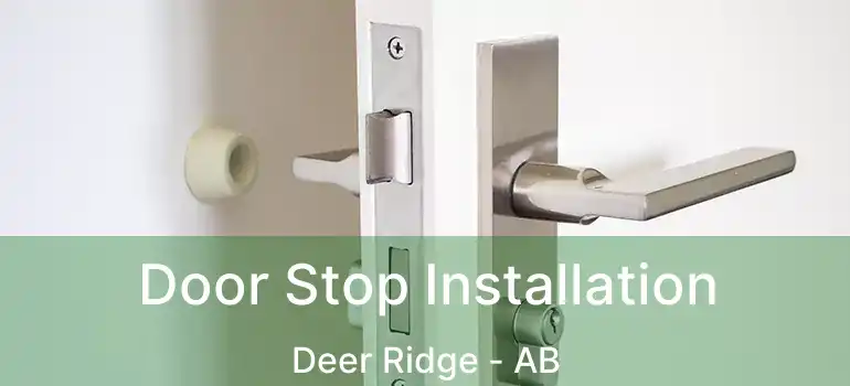  Door Stop Installation Deer Ridge - AB