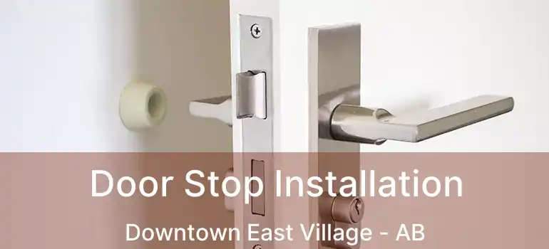  Door Stop Installation Downtown East Village - AB