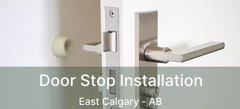  Door Stop Installation East Calgary - AB