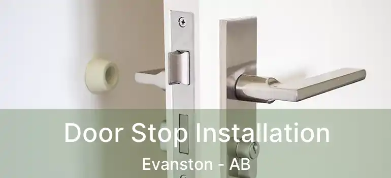  Door Stop Installation Evanston - AB