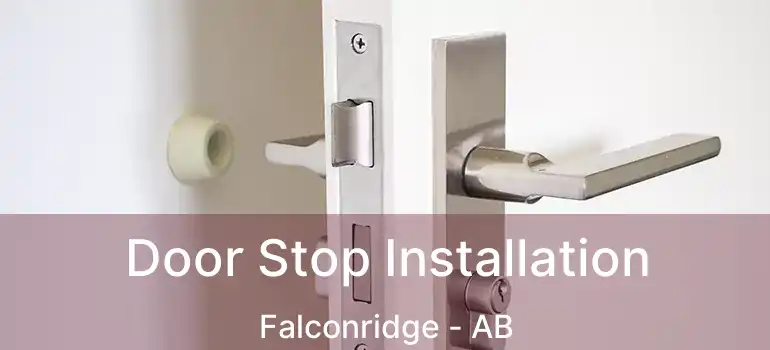  Door Stop Installation Falconridge - AB
