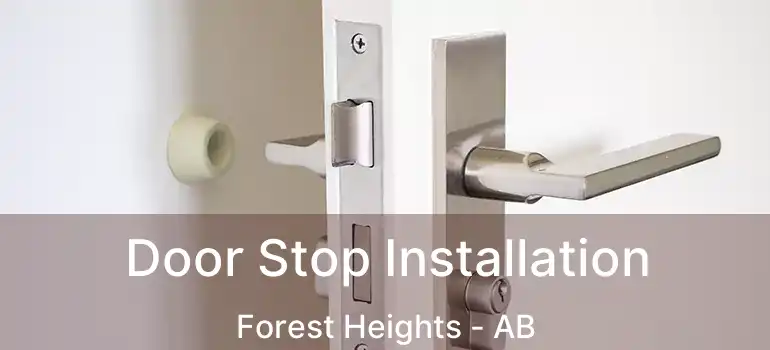  Door Stop Installation Forest Heights - AB