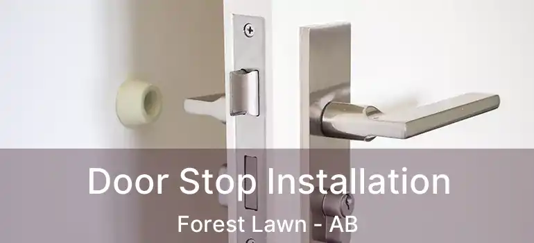 Door Stop Installation Forest Lawn - AB