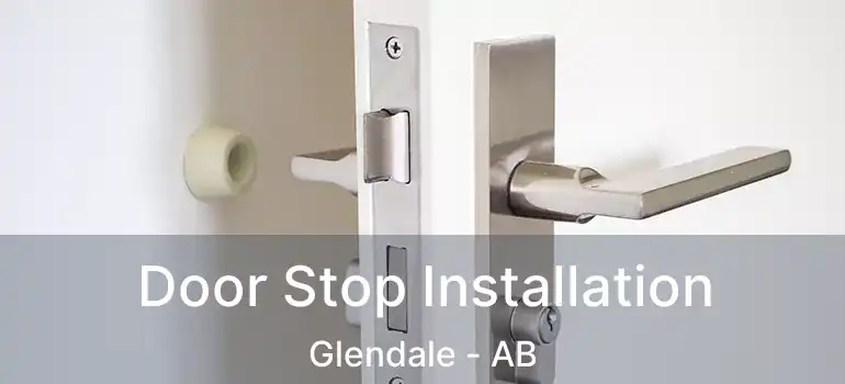  Door Stop Installation Glendale - AB