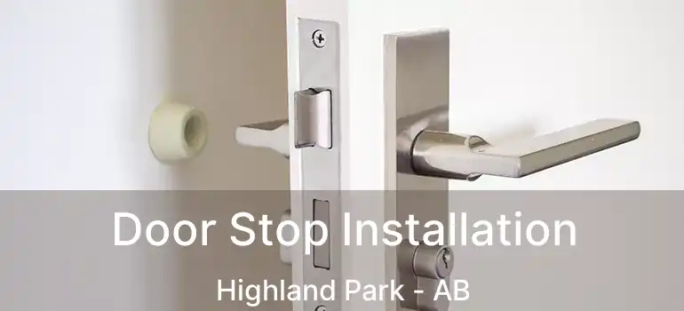  Door Stop Installation Highland Park - AB