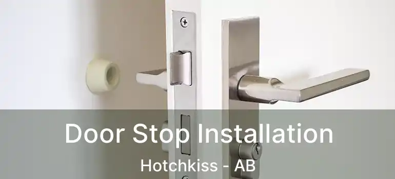  Door Stop Installation Hotchkiss - AB