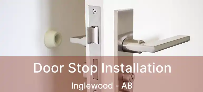  Door Stop Installation Inglewood - AB