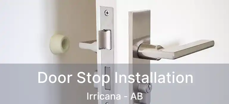  Door Stop Installation Irricana - AB