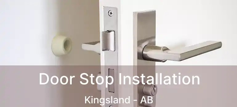  Door Stop Installation Kingsland - AB