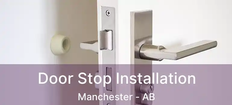  Door Stop Installation Manchester - AB