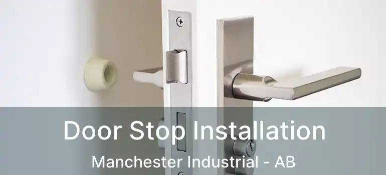  Door Stop Installation Manchester Industrial - AB