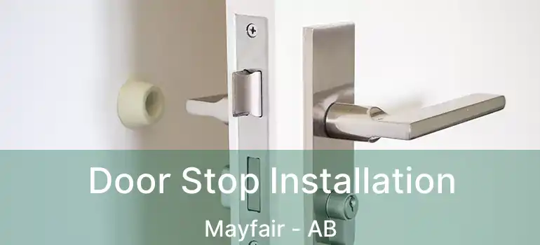  Door Stop Installation Mayfair - AB