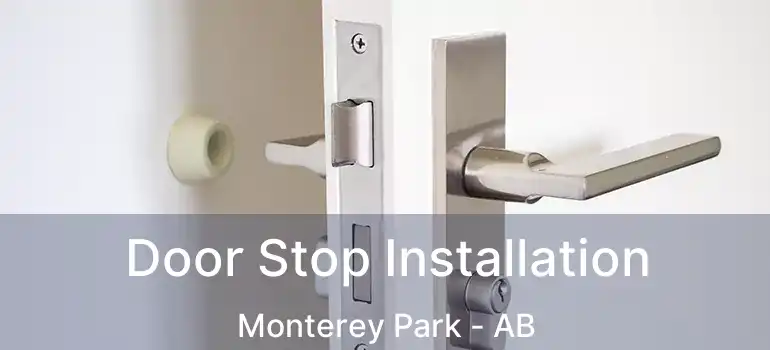  Door Stop Installation Monterey Park - AB
