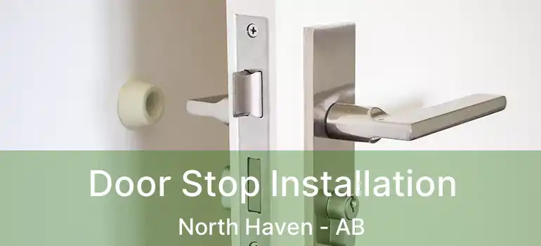  Door Stop Installation North Haven - AB