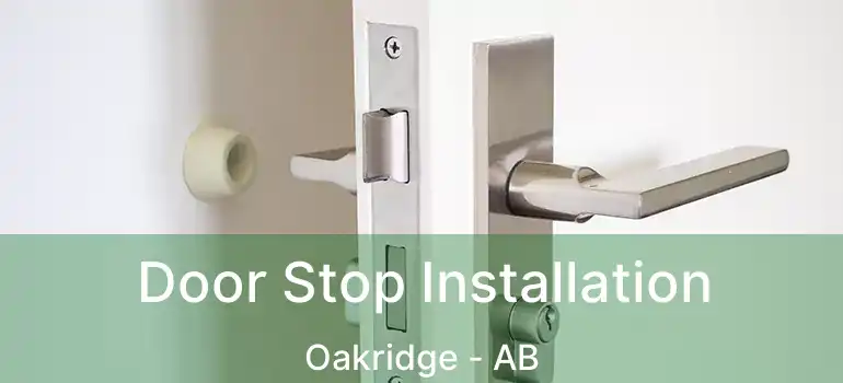  Door Stop Installation Oakridge - AB