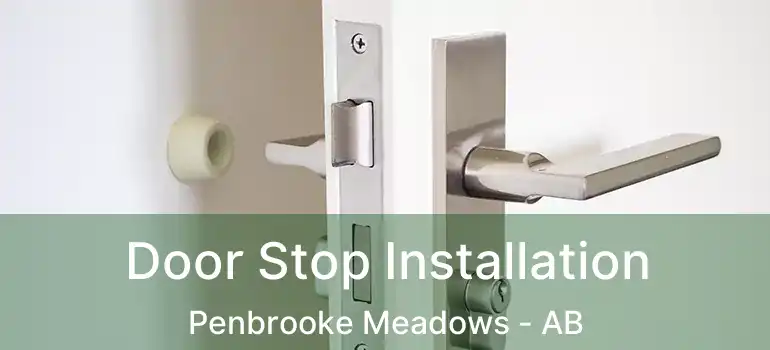  Door Stop Installation Penbrooke Meadows - AB
