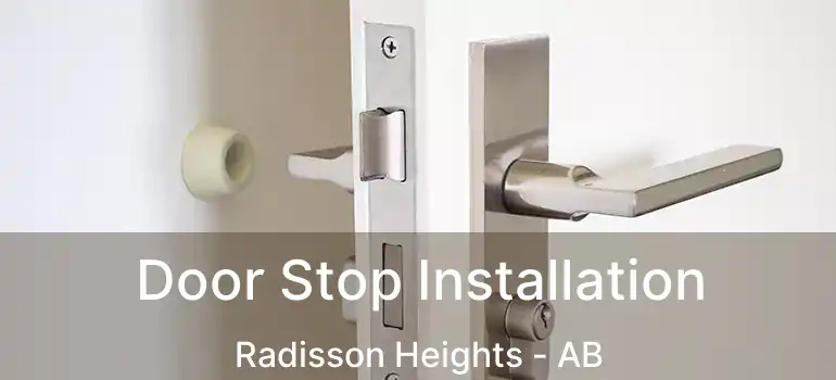  Door Stop Installation Radisson Heights - AB